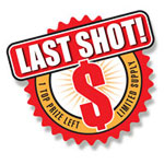 Last Shot! 1 Top Prize Left. Limited Supply.