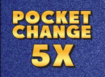 Pocket Change 5X details.