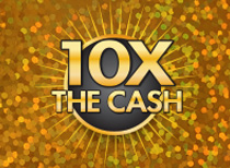 10X The Cash details.