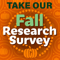 Take our Fall Research Survey