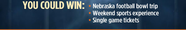 You could win: Nebraska football bowl trip, weekend sports experience, single game tickets
