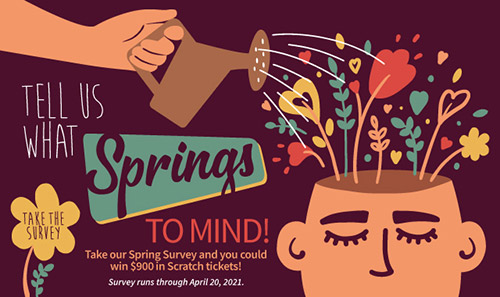 Let us hear what you think! It could be worth $900 in tickets. Take the survey. Promotion runs from July 30 - Aug 6, 2020