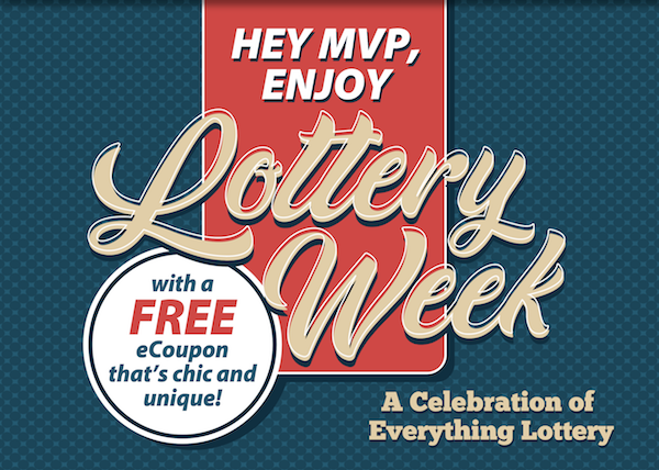 Hey MVP, enjoy Lottery Week with a FREE eCoupon that's chic and unique!