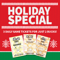 Holiday Special - 3 daily game tickets for just 2 bucks!