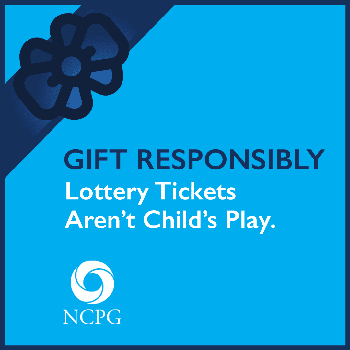 GIFT RESPONSIBLY. Lottery tickets aren't child's play.